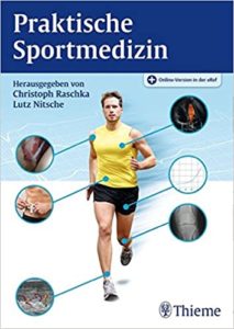 Buchbesprechung Praktische Sportmedizin, Christoph Raschka, Lutz Nitsche (Hrsg.)